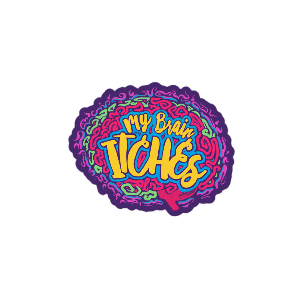 "My Brain Itches" Bubble-free stickers