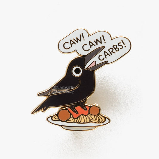 Caw! Caw! Carbs! Hard Enamel Pin