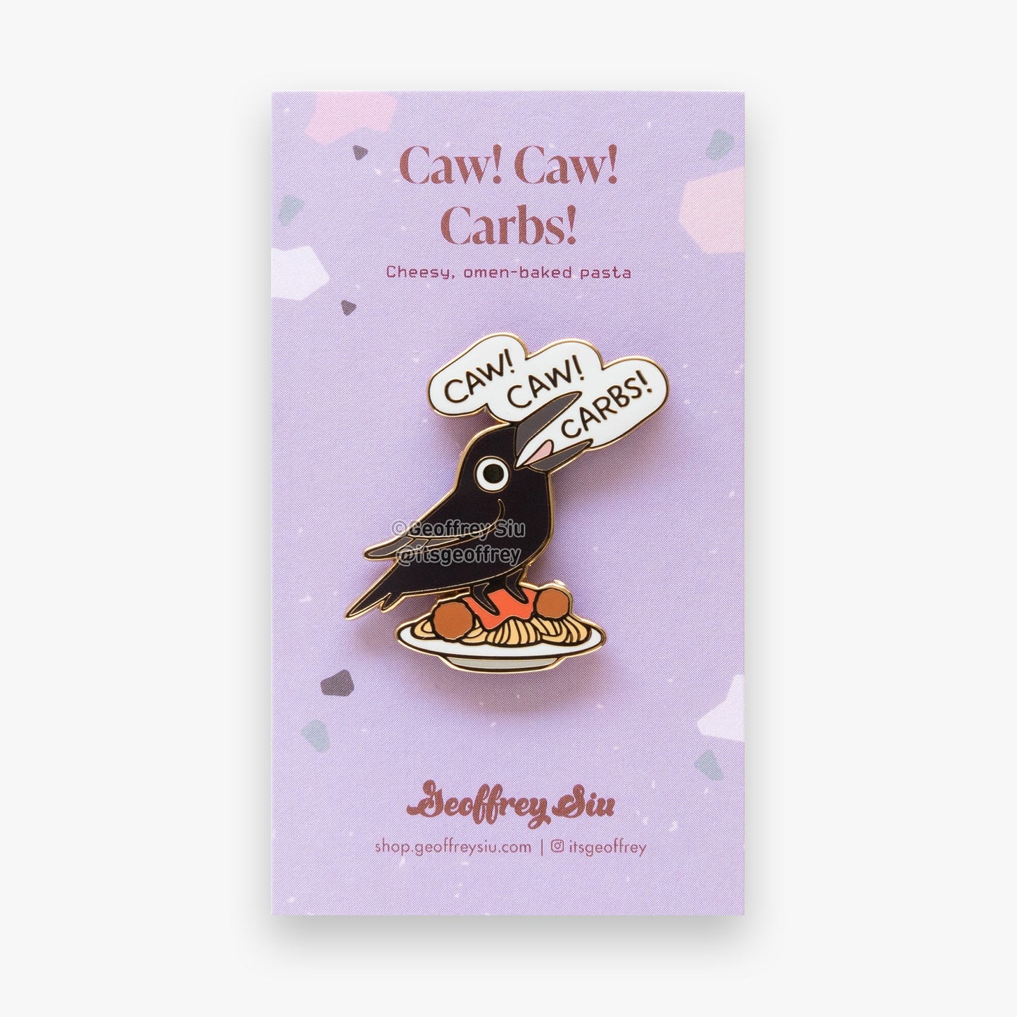 Caw! Caw! Carbs! Hard Enamel Pin