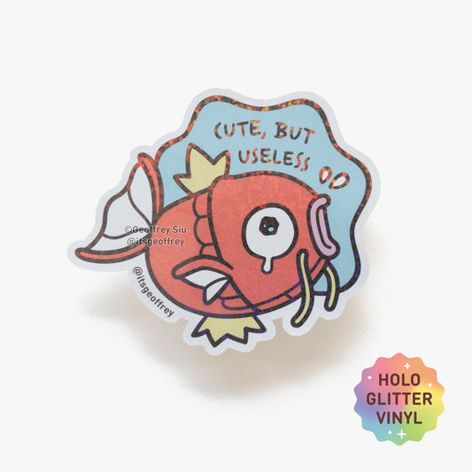 Cute, But Useless Fish Glitter Sticker (3")