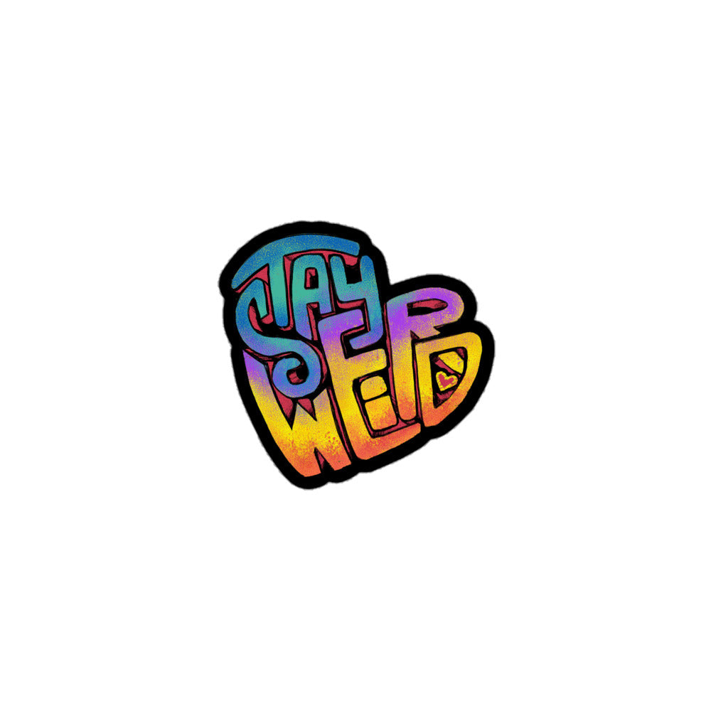 "Stay Weird" Bubble-free stickers
