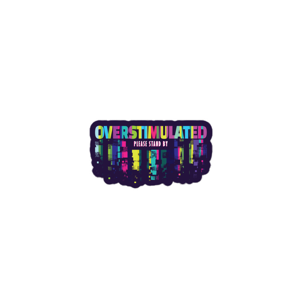 Overstimulated Bubble-free stickers