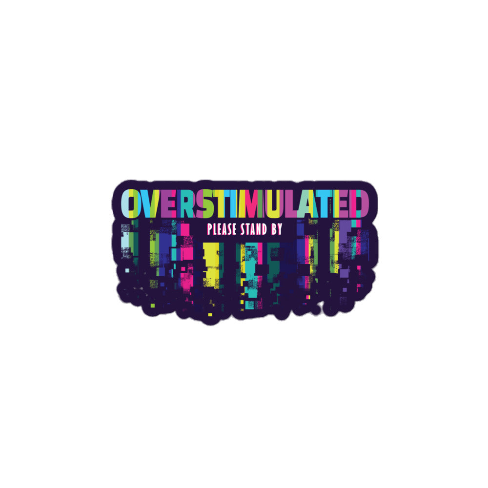 Overstimulated Bubble-free stickers