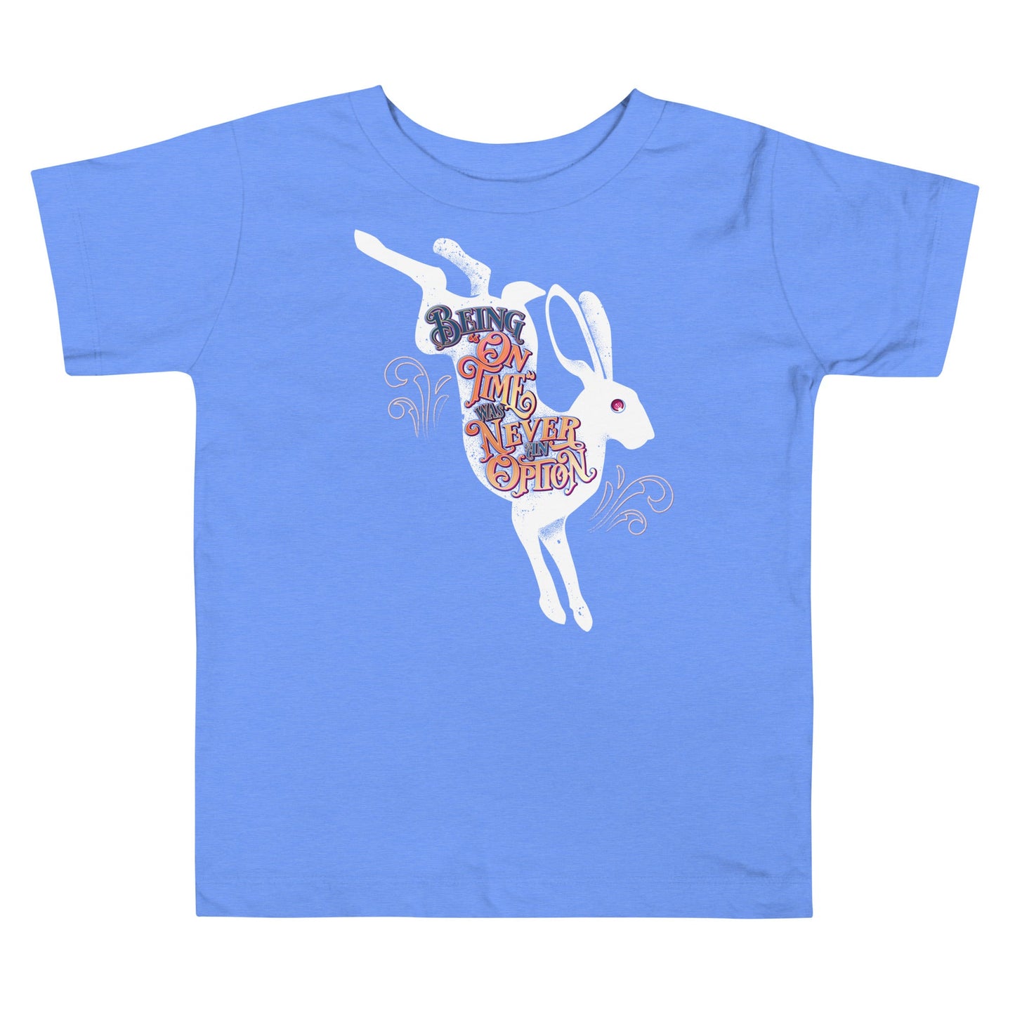 Toddler: "Being 'On Time' Was Never An Option" Short Sleeve Tee