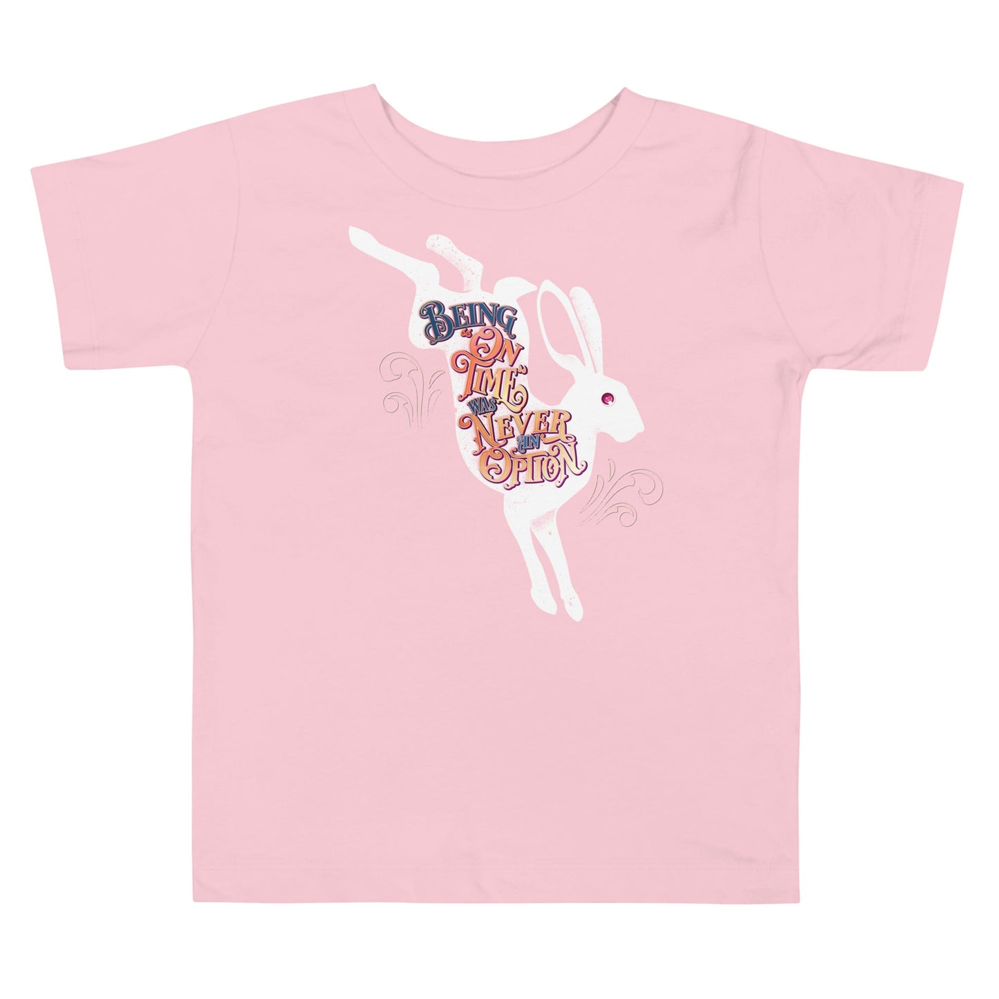 Toddler: "Being 'On Time' Was Never An Option" Short Sleeve Tee