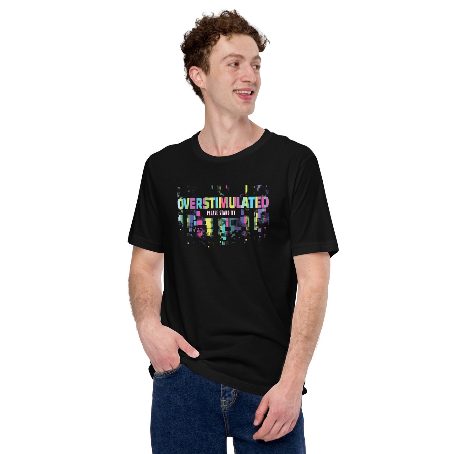 "OVERSTIMULATED" Tag-less Unisex t-shirt