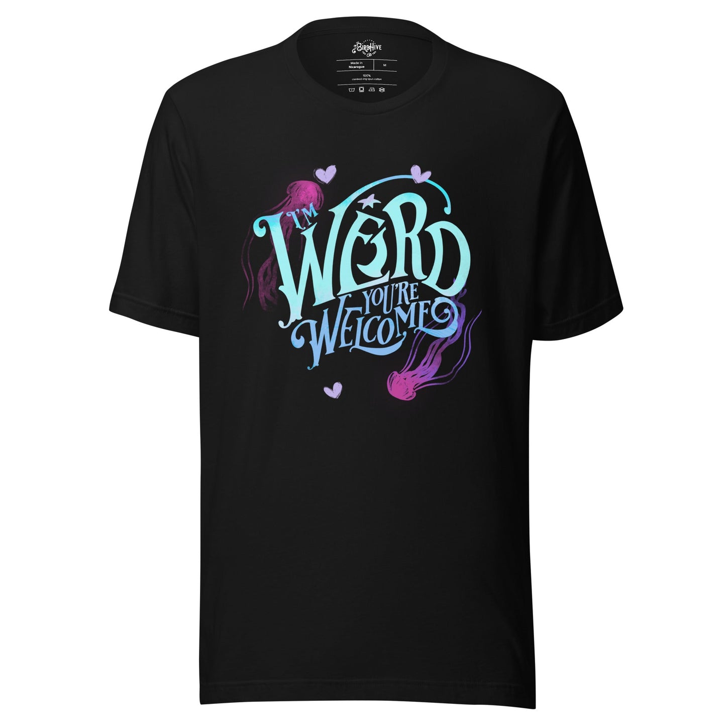 Blue "I'm Weird, You're Welcome" Unisex fit t-shirt