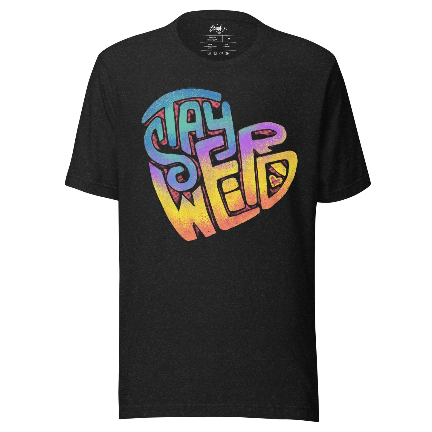 "Stay Weird" Unisex fit t-shirt