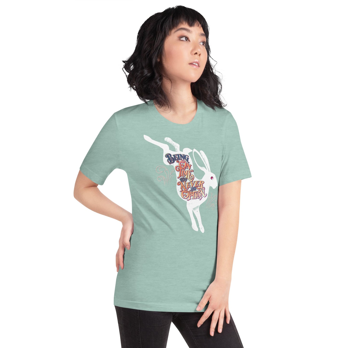 Being "On TIme" Was Never an Option Unisex t-shirt