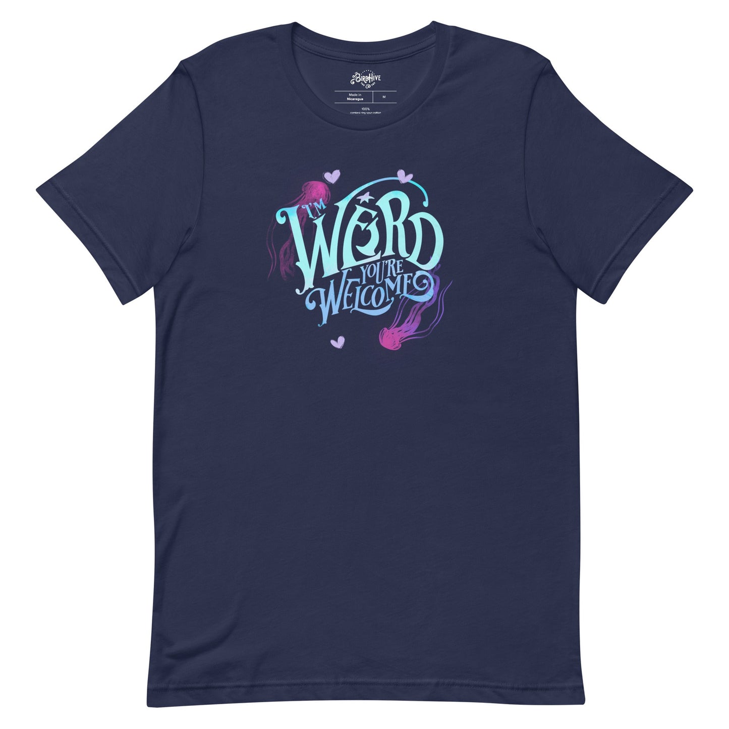 Blue "I'm Weird, You're Welcome" Unisex fit t-shirt