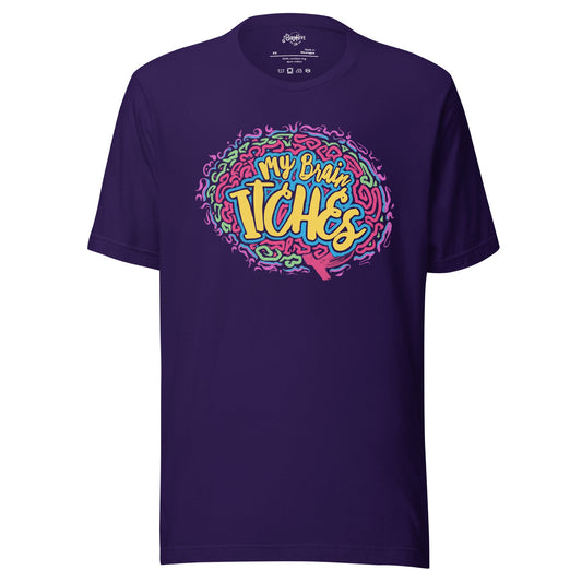 "My Brain Itches" Unisex t-shirt